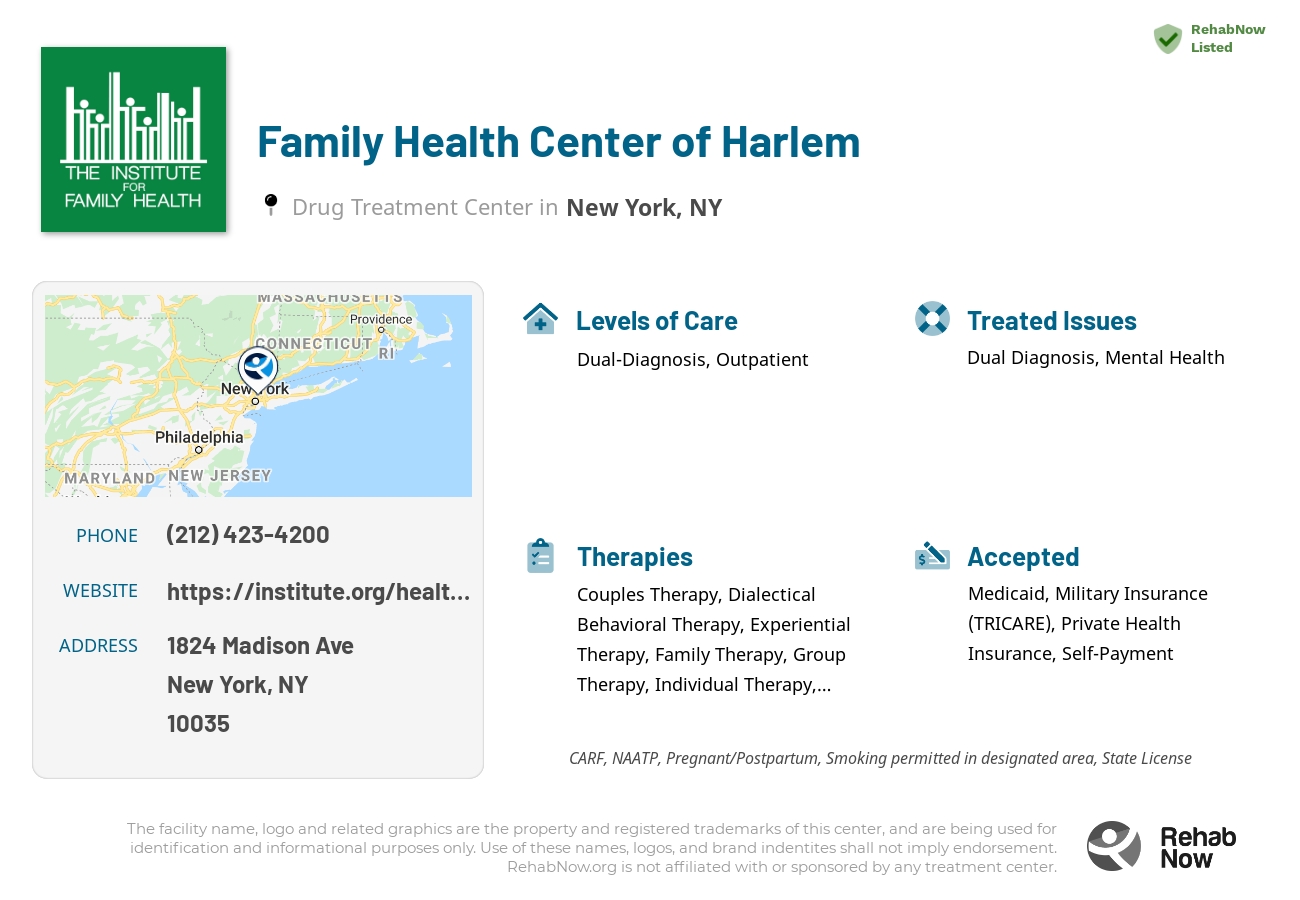 Helpful reference information for Family Health Center of Harlem, a drug treatment center in New York located at: 1824 Madison Ave, New York, NY 10035, including phone numbers, official website, and more. Listed briefly is an overview of Levels of Care, Therapies Offered, Issues Treated, and accepted forms of Payment Methods.