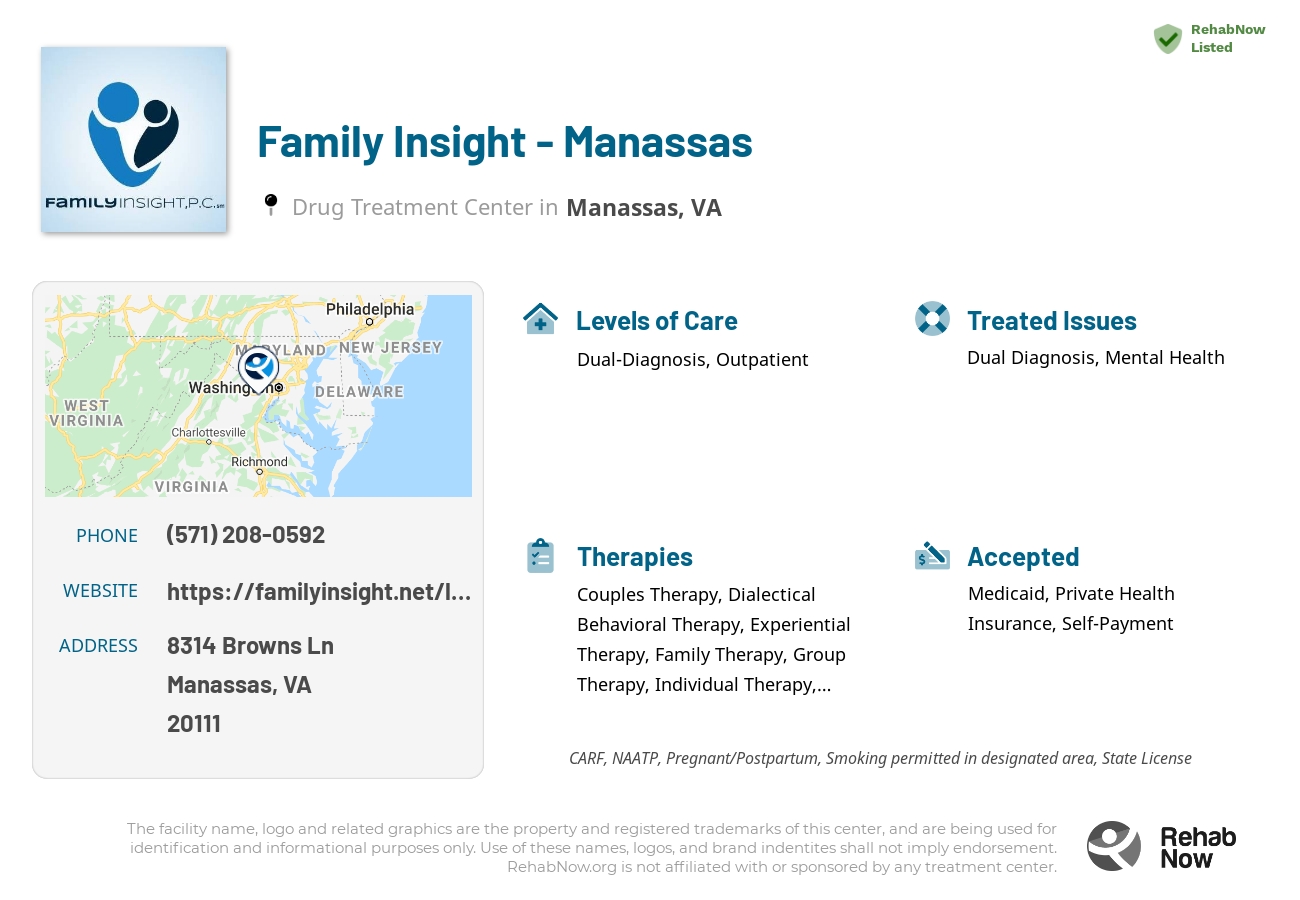 Helpful reference information for Family Insight - Manassas, a drug treatment center in Virginia located at: 8314 Browns Ln, Manassas, VA 20111, including phone numbers, official website, and more. Listed briefly is an overview of Levels of Care, Therapies Offered, Issues Treated, and accepted forms of Payment Methods.