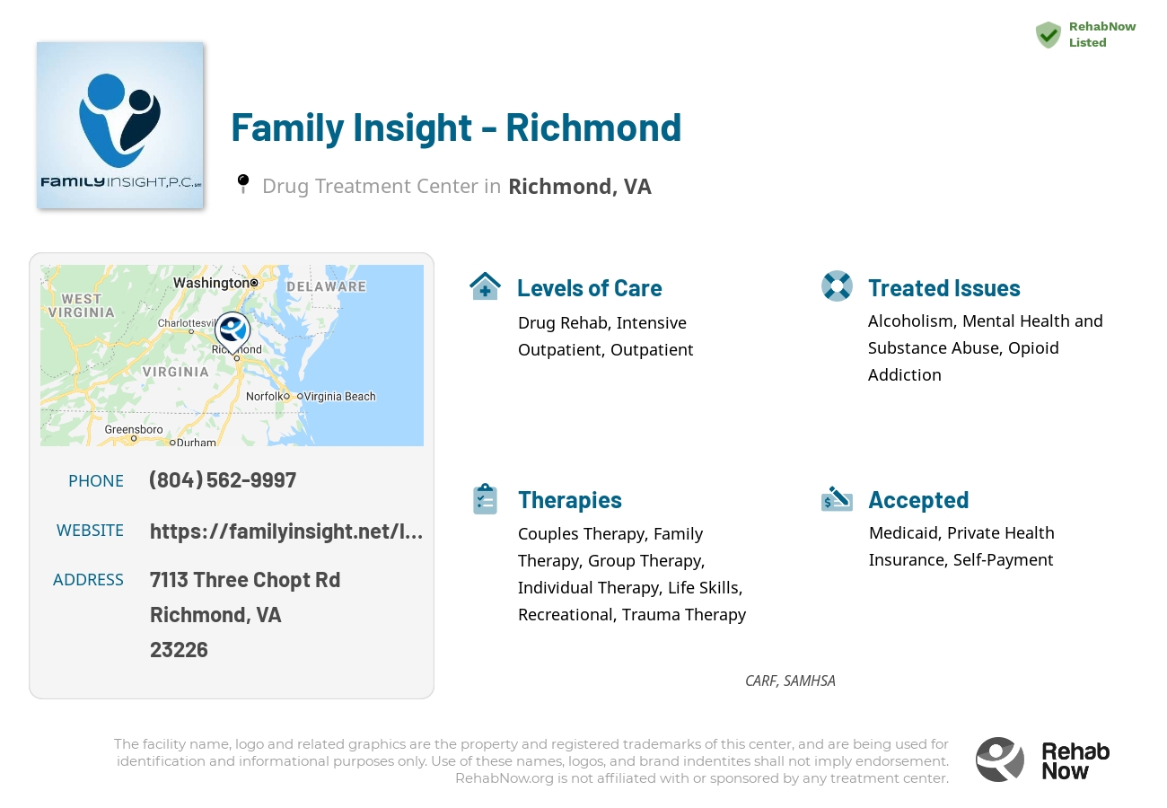 Helpful reference information for Family Insight - Richmond, a drug treatment center in Virginia located at: 7113 Three Chopt Rd, Richmond, VA 23226, including phone numbers, official website, and more. Listed briefly is an overview of Levels of Care, Therapies Offered, Issues Treated, and accepted forms of Payment Methods.