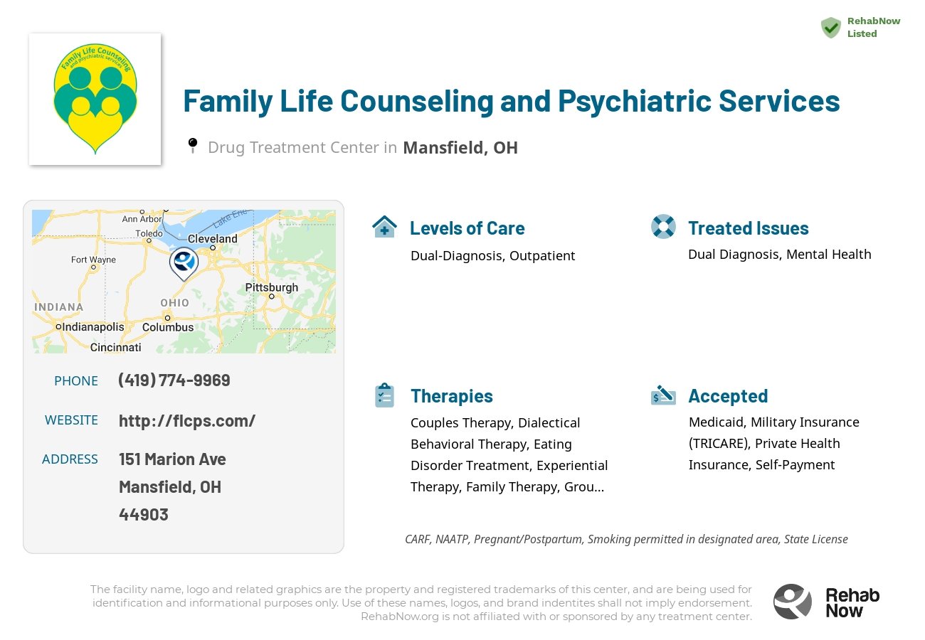 Helpful reference information for Family Life Counseling and Psychiatric Services, a drug treatment center in Ohio located at: 151 Marion Ave, Mansfield, OH 44903, including phone numbers, official website, and more. Listed briefly is an overview of Levels of Care, Therapies Offered, Issues Treated, and accepted forms of Payment Methods.