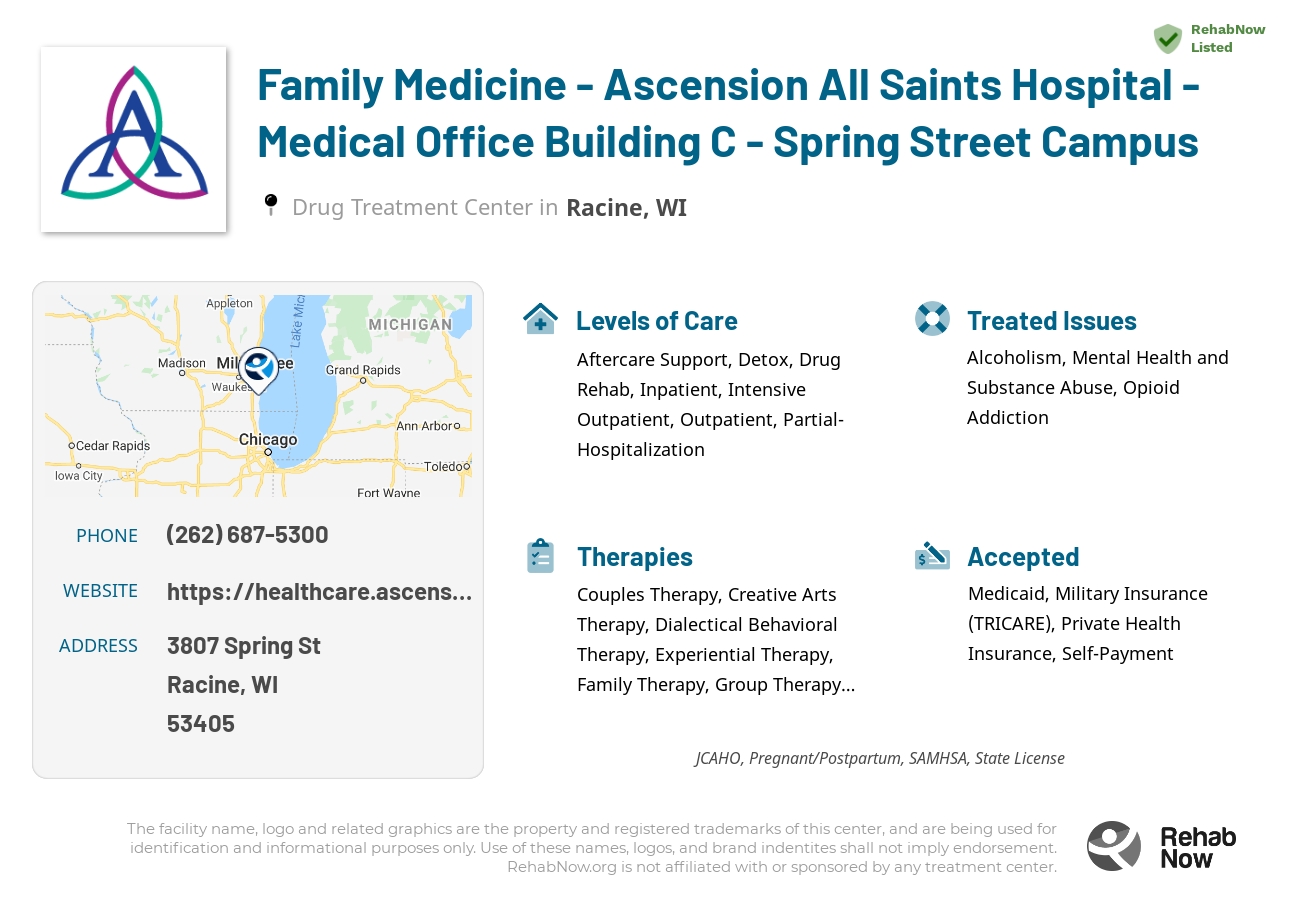 Helpful reference information for Family Medicine - Ascension All Saints Hospital - Medical Office Building C - Spring Street Campus, a drug treatment center in Wisconsin located at: 3807 Spring St, Racine, WI 53405, including phone numbers, official website, and more. Listed briefly is an overview of Levels of Care, Therapies Offered, Issues Treated, and accepted forms of Payment Methods.