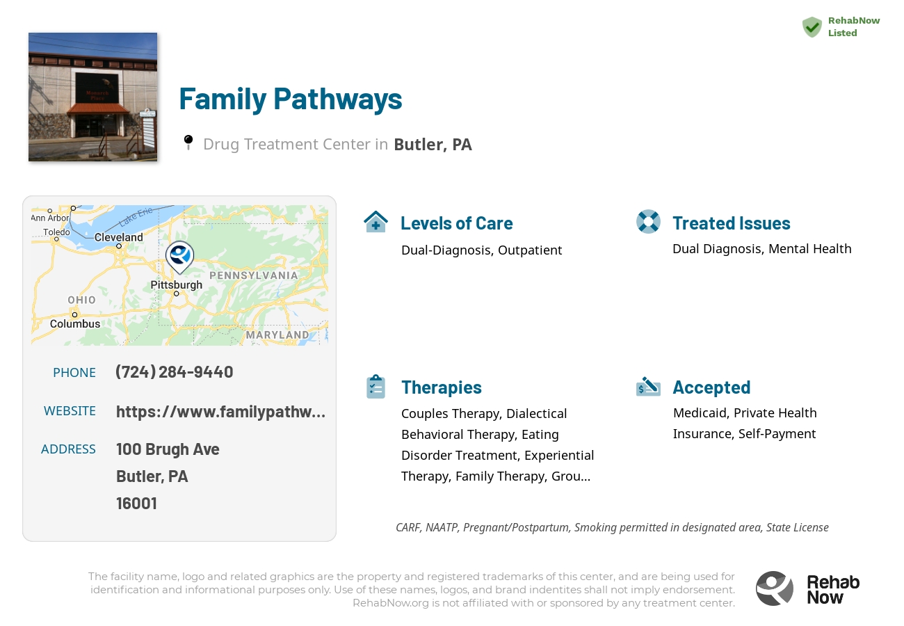 Helpful reference information for Family Pathways, a drug treatment center in Pennsylvania located at: 100 Brugh Ave, Butler, PA 16001, including phone numbers, official website, and more. Listed briefly is an overview of Levels of Care, Therapies Offered, Issues Treated, and accepted forms of Payment Methods.