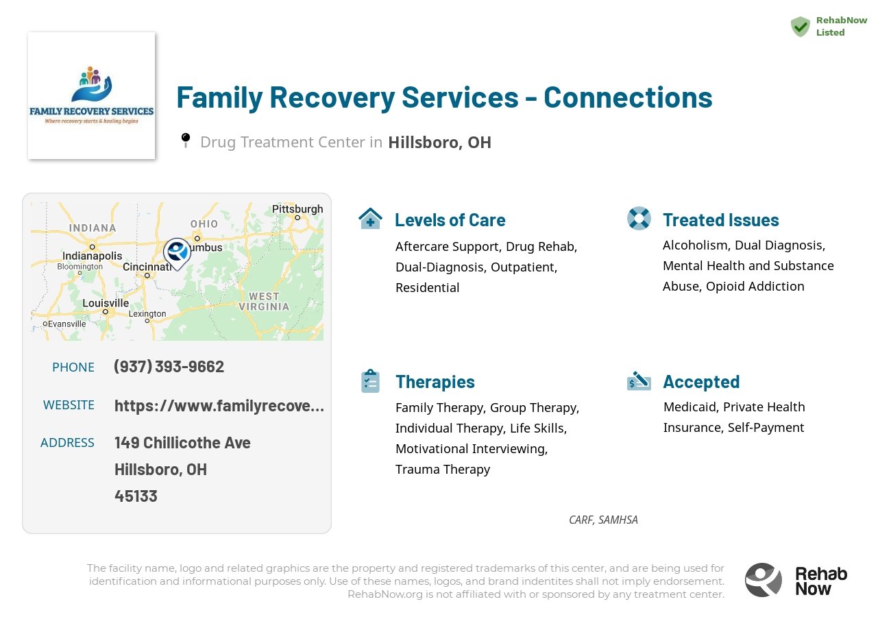 Helpful reference information for Family Recovery Services - Connections, a drug treatment center in Ohio located at: 149 Chillicothe Ave, Hillsboro, OH 45133, including phone numbers, official website, and more. Listed briefly is an overview of Levels of Care, Therapies Offered, Issues Treated, and accepted forms of Payment Methods.