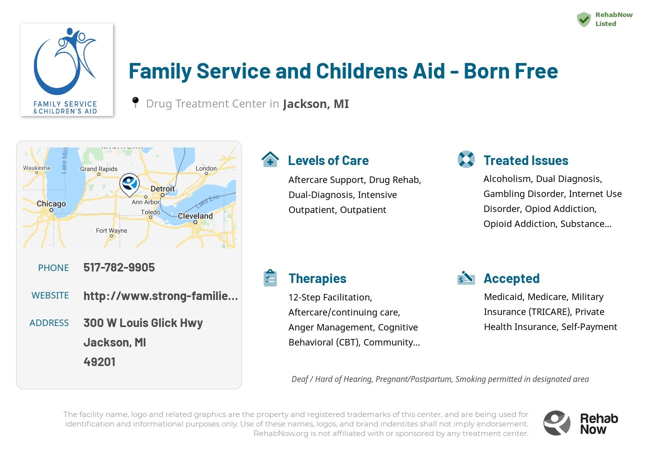 Helpful reference information for Family Service and Childrens Aid - Born Free, a drug treatment center in Michigan located at: 300 W Louis Glick Hwy, Jackson, MI 49201, including phone numbers, official website, and more. Listed briefly is an overview of Levels of Care, Therapies Offered, Issues Treated, and accepted forms of Payment Methods.