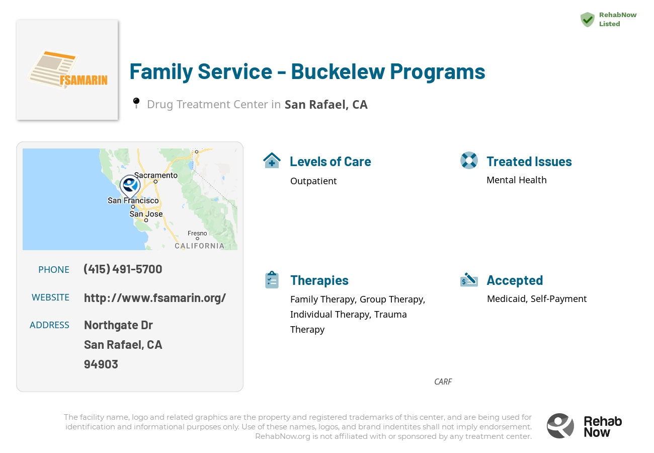 Helpful reference information for Family Service - Buckelew Programs, a drug treatment center in California located at: Northgate Dr, San Rafael, CA 94903, including phone numbers, official website, and more. Listed briefly is an overview of Levels of Care, Therapies Offered, Issues Treated, and accepted forms of Payment Methods.