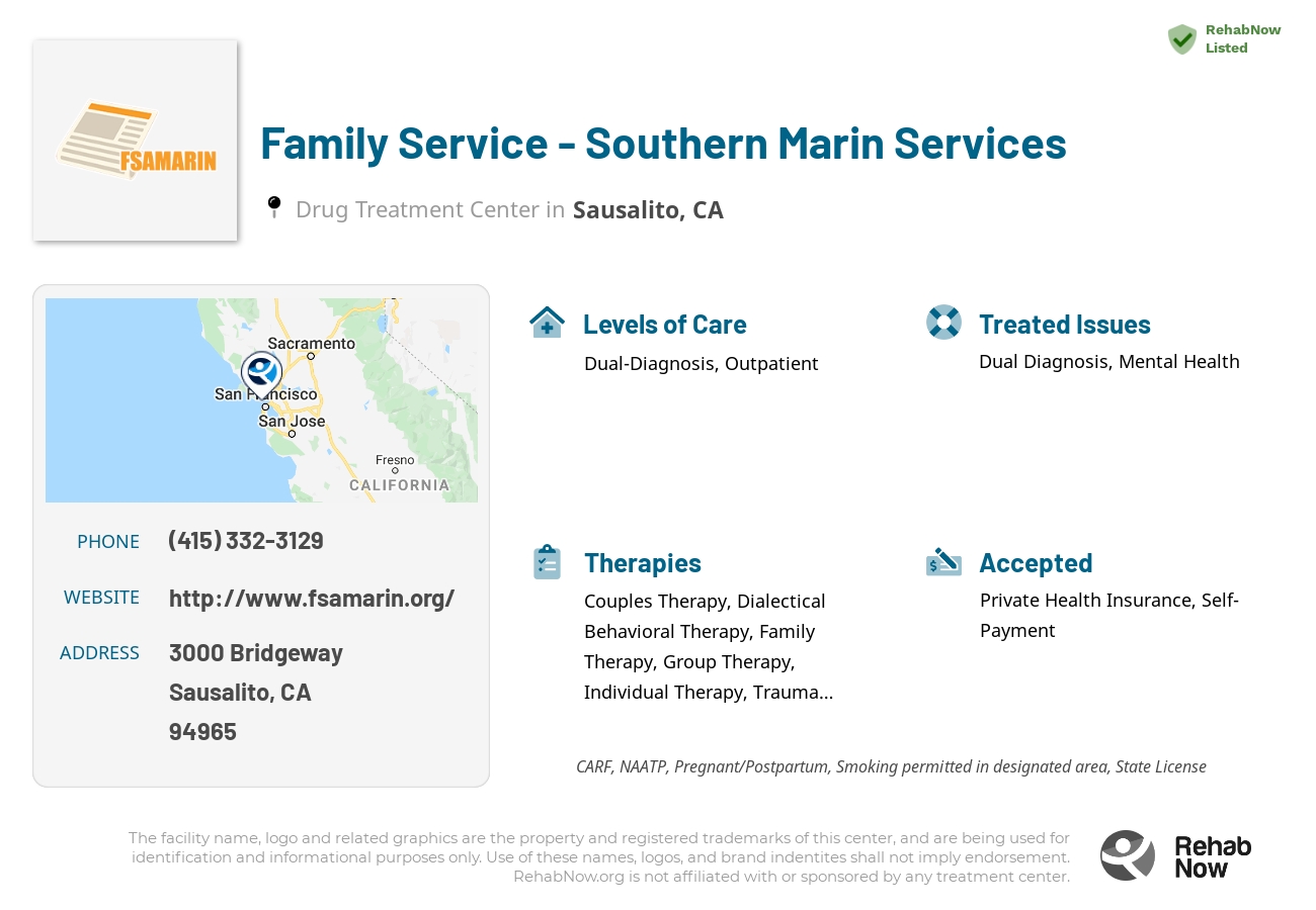 Helpful reference information for Family Service - Southern Marin Services, a drug treatment center in California located at: 3000 Bridgeway, Sausalito, CA 94965, including phone numbers, official website, and more. Listed briefly is an overview of Levels of Care, Therapies Offered, Issues Treated, and accepted forms of Payment Methods.