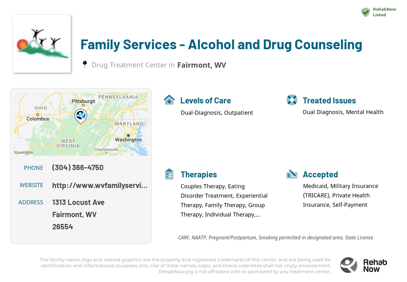 Helpful reference information for Family Services - Alcohol and Drug Counseling, a drug treatment center in West Virginia located at: 1313 Locust Ave, Fairmont, WV 26554, including phone numbers, official website, and more. Listed briefly is an overview of Levels of Care, Therapies Offered, Issues Treated, and accepted forms of Payment Methods.