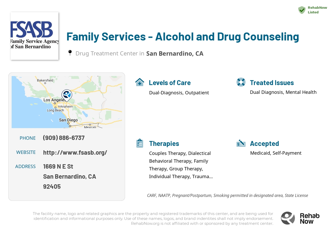 Helpful reference information for Family Services - Alcohol and Drug Counseling, a drug treatment center in California located at: 1669 N E St, San Bernardino, CA 92405, including phone numbers, official website, and more. Listed briefly is an overview of Levels of Care, Therapies Offered, Issues Treated, and accepted forms of Payment Methods.