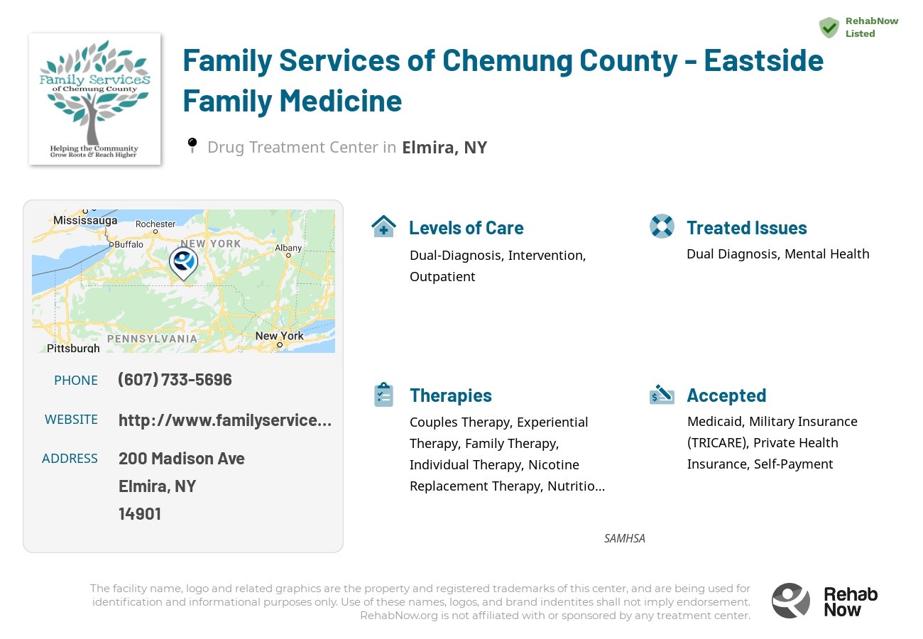 Helpful reference information for Family Services of Chemung County - Eastside Family Medicine, a drug treatment center in New York located at: 200 Madison Ave, Elmira, NY 14901, including phone numbers, official website, and more. Listed briefly is an overview of Levels of Care, Therapies Offered, Issues Treated, and accepted forms of Payment Methods.