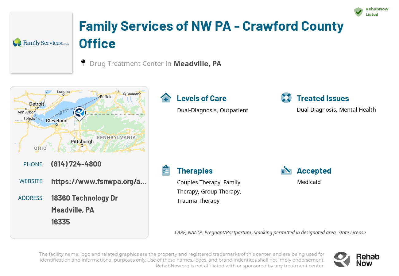 Helpful reference information for Family Services of NW PA - Crawford County Office, a drug treatment center in Pennsylvania located at: 18360 Technology Dr, Meadville, PA 16335, including phone numbers, official website, and more. Listed briefly is an overview of Levels of Care, Therapies Offered, Issues Treated, and accepted forms of Payment Methods.