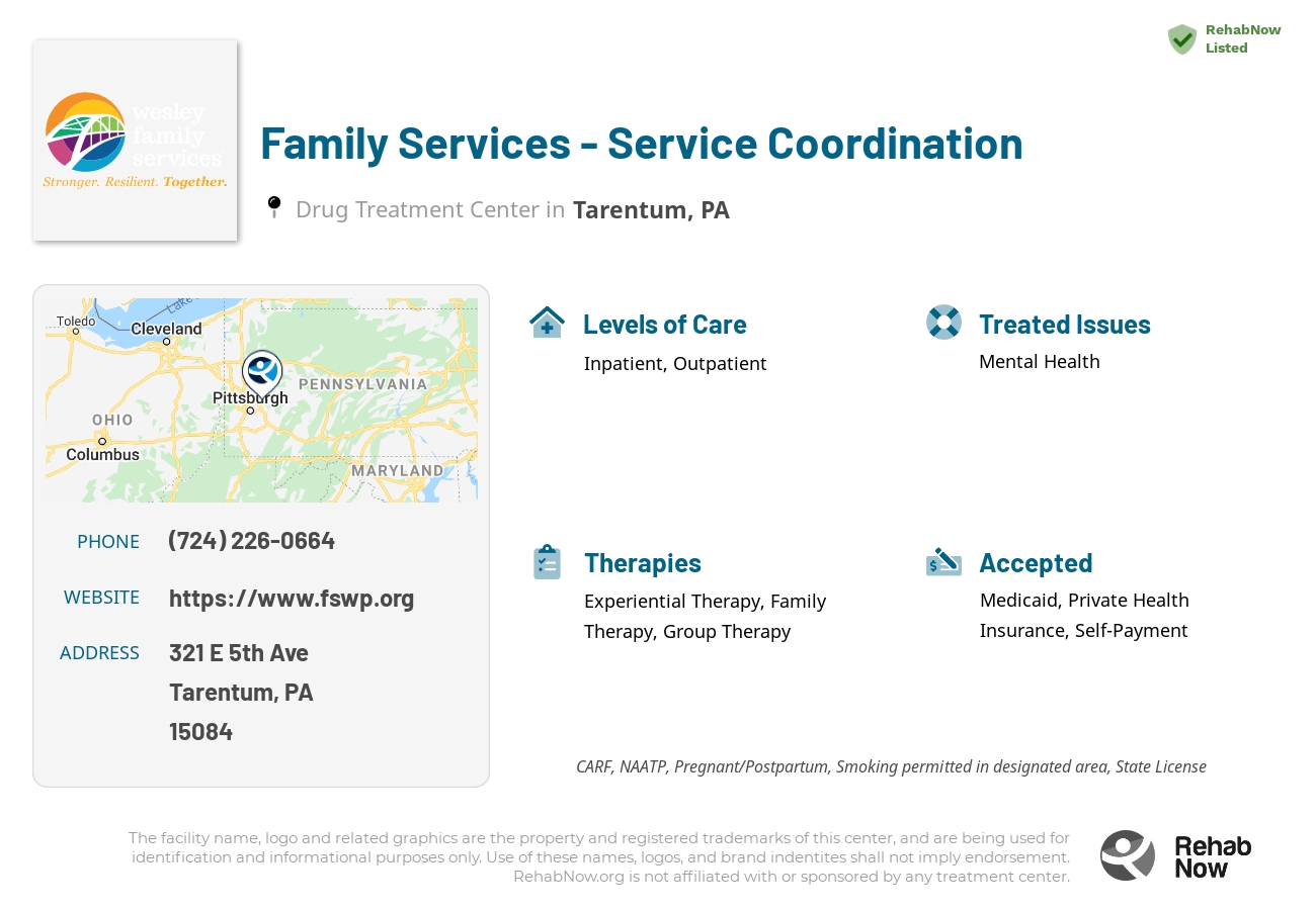 Helpful reference information for Family Services - Service Coordination, a drug treatment center in Pennsylvania located at: 321 E 5th Ave, Tarentum, PA 15084, including phone numbers, official website, and more. Listed briefly is an overview of Levels of Care, Therapies Offered, Issues Treated, and accepted forms of Payment Methods.