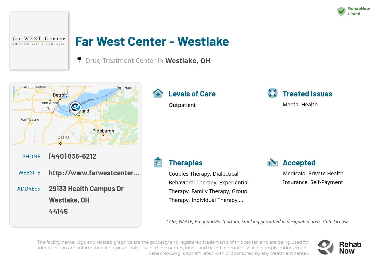Helpful reference information for Far West Center - Westlake, a drug treatment center in Ohio located at: 29133 Health Campus Dr, Westlake, OH 44145, including phone numbers, official website, and more. Listed briefly is an overview of Levels of Care, Therapies Offered, Issues Treated, and accepted forms of Payment Methods.