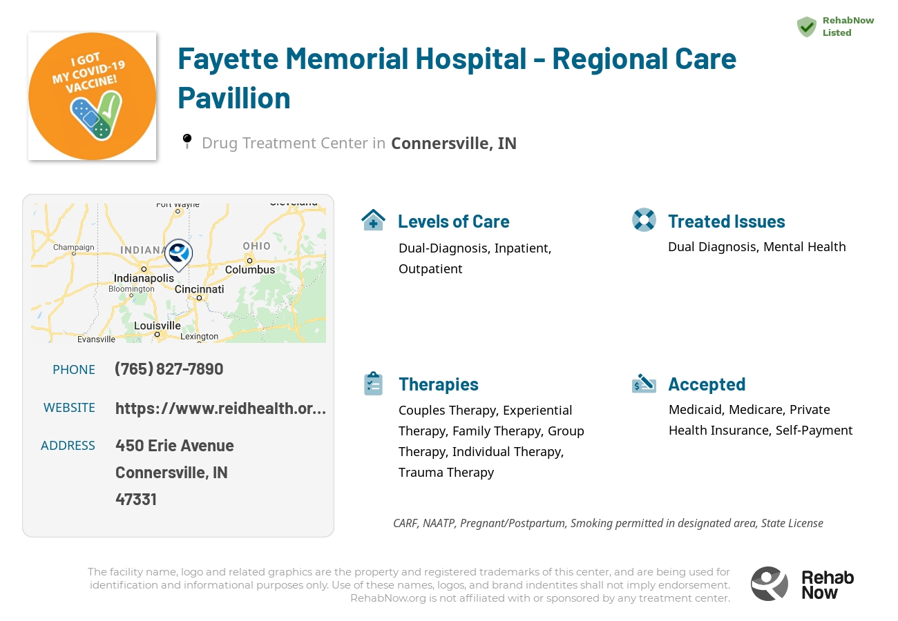 Helpful reference information for Fayette Memorial Hospital - Regional Care Pavillion, a drug treatment center in Indiana located at: 450 450 Erie Avenue, Connersville, IN 47331, including phone numbers, official website, and more. Listed briefly is an overview of Levels of Care, Therapies Offered, Issues Treated, and accepted forms of Payment Methods.