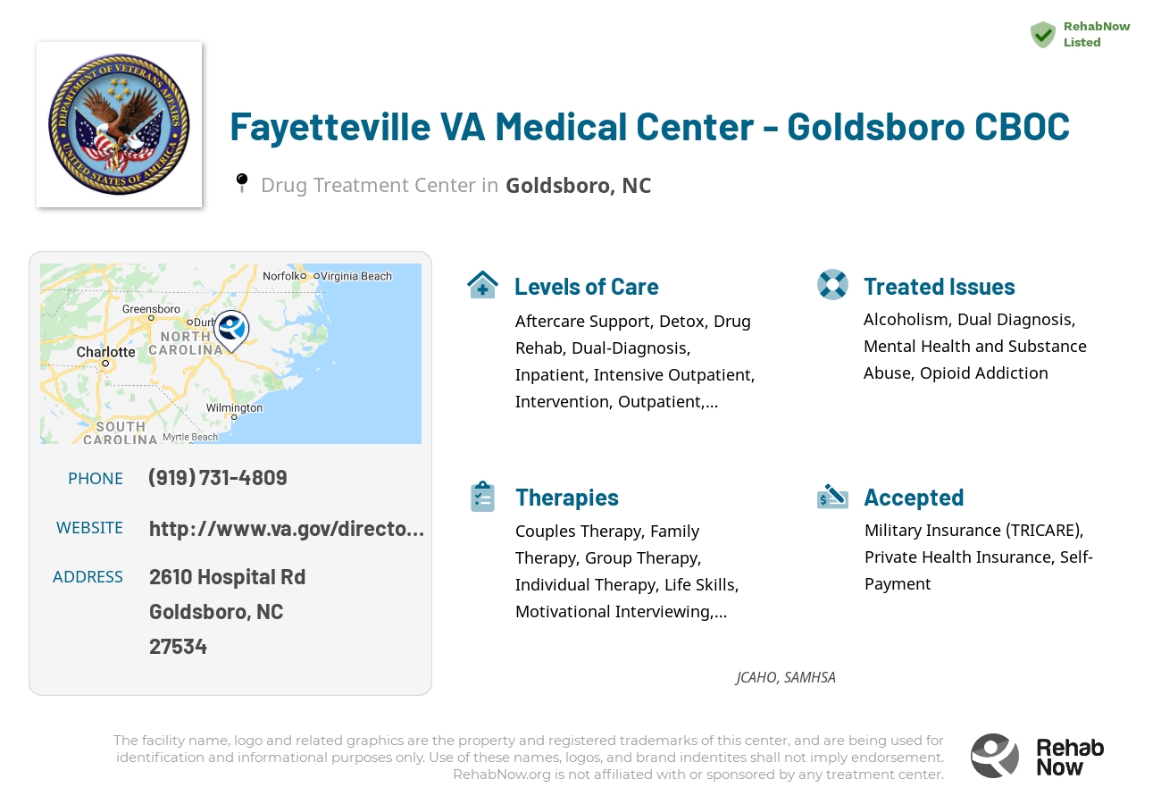 Helpful reference information for Fayetteville VA Medical Center - Goldsboro CBOC, a drug treatment center in North Carolina located at: 2610 Hospital Rd, Goldsboro, NC 27534, including phone numbers, official website, and more. Listed briefly is an overview of Levels of Care, Therapies Offered, Issues Treated, and accepted forms of Payment Methods.