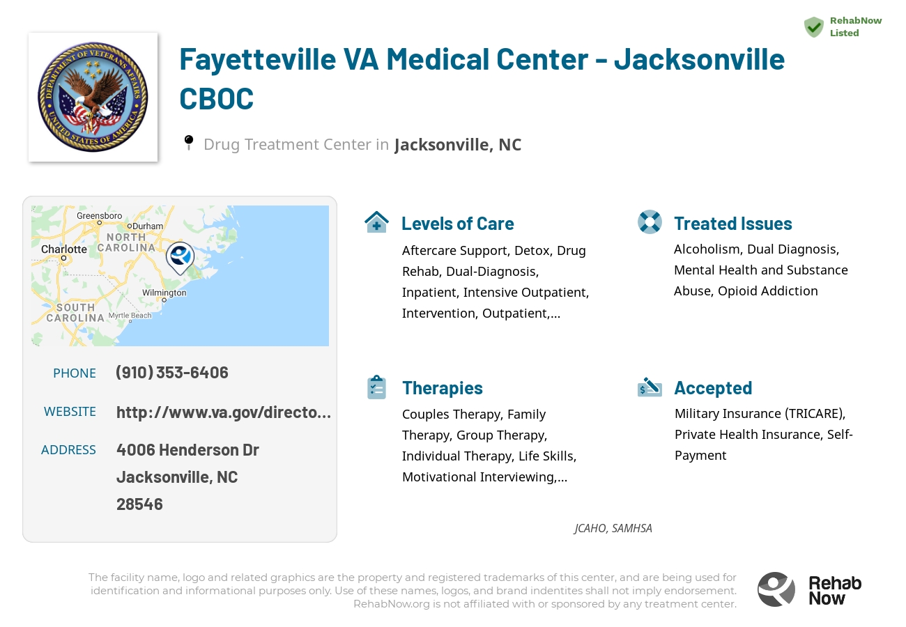 Helpful reference information for Fayetteville VA Medical Center - Jacksonville CBOC, a drug treatment center in North Carolina located at: 4006 Henderson Dr, Jacksonville, NC 28546, including phone numbers, official website, and more. Listed briefly is an overview of Levels of Care, Therapies Offered, Issues Treated, and accepted forms of Payment Methods.