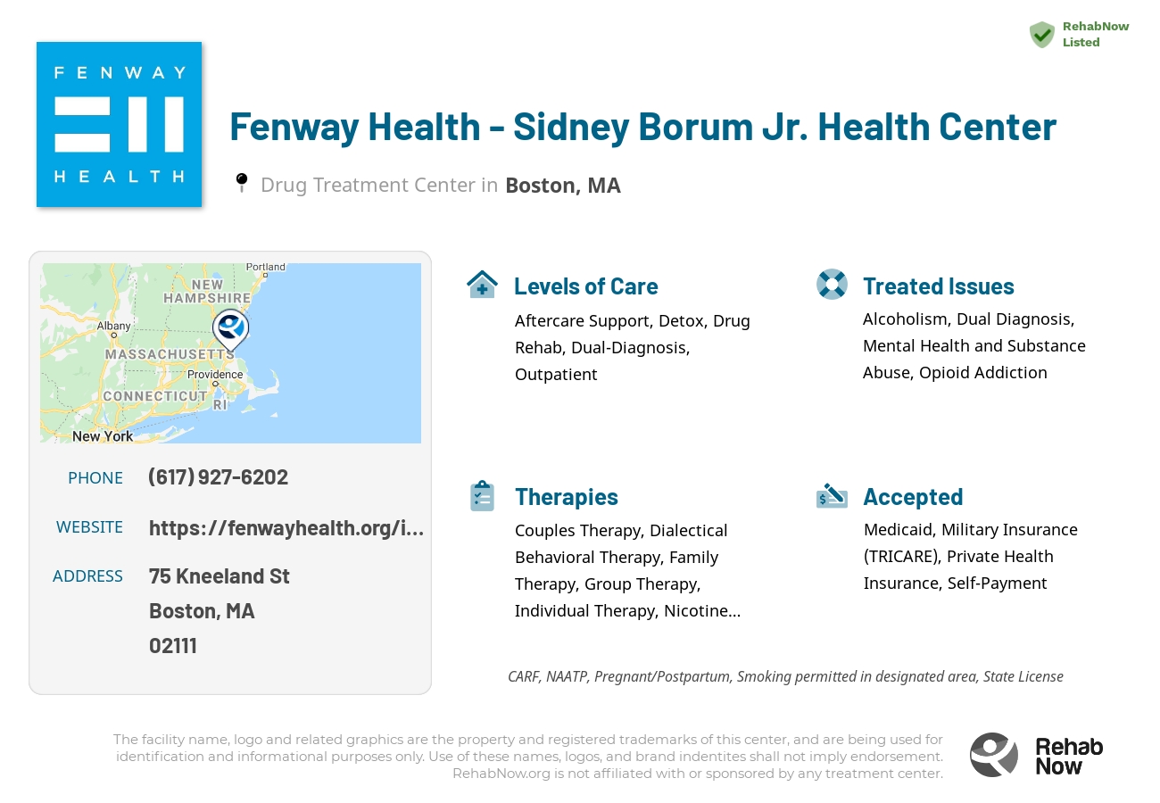 Helpful reference information for Fenway Health - Sidney Borum Jr. Health Center, a drug treatment center in Massachusetts located at: 75 Kneeland St, Boston, MA 02111, including phone numbers, official website, and more. Listed briefly is an overview of Levels of Care, Therapies Offered, Issues Treated, and accepted forms of Payment Methods.