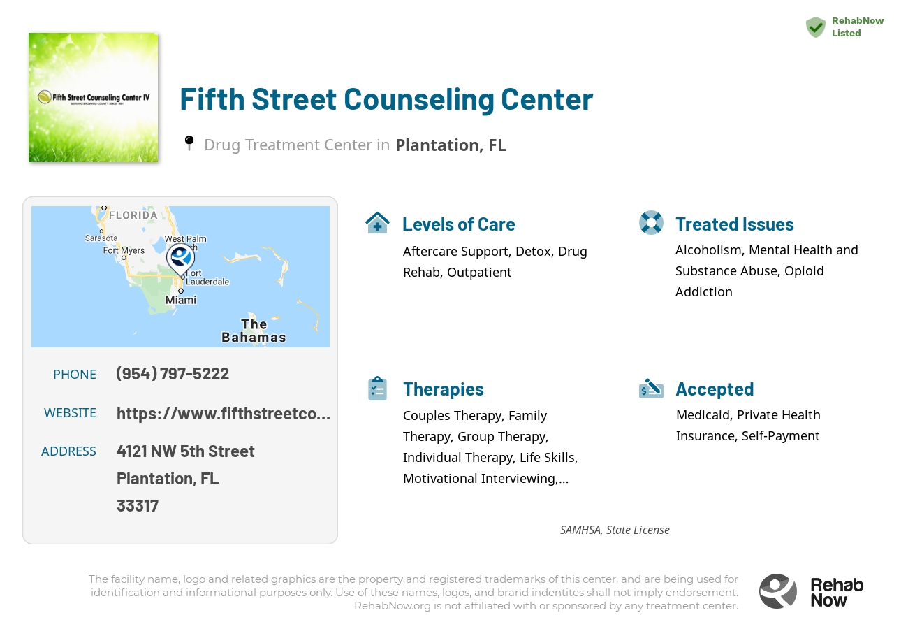 Helpful reference information for Fifth Street Counseling Center, a drug treatment center in Florida located at: 4121 NW 5th Street, Plantation, FL, 33317, including phone numbers, official website, and more. Listed briefly is an overview of Levels of Care, Therapies Offered, Issues Treated, and accepted forms of Payment Methods.