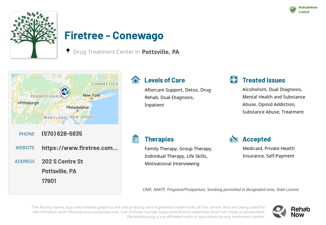 Helpful reference information for Firetree - Conewago, a drug treatment center in Pennsylvania located at: 202 S Centre St, Pottsville, PA 17901, including phone numbers, official website, and more. Listed briefly is an overview of Levels of Care, Therapies Offered, Issues Treated, and accepted forms of Payment Methods.