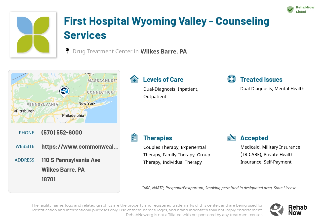 Helpful reference information for First Hospital Wyoming Valley - Counseling Services, a drug treatment center in Pennsylvania located at: 110 S Pennsylvania Ave, Wilkes Barre, PA 18701, including phone numbers, official website, and more. Listed briefly is an overview of Levels of Care, Therapies Offered, Issues Treated, and accepted forms of Payment Methods.