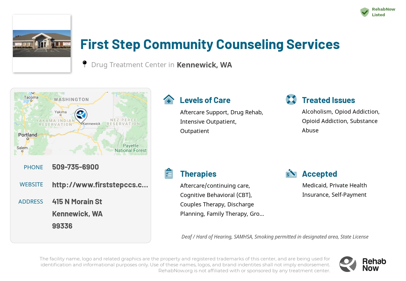 Helpful reference information for First Step Community Counseling Services, a drug treatment center in Washington located at: 415 N Morain St, Kennewick, WA 99336, including phone numbers, official website, and more. Listed briefly is an overview of Levels of Care, Therapies Offered, Issues Treated, and accepted forms of Payment Methods.