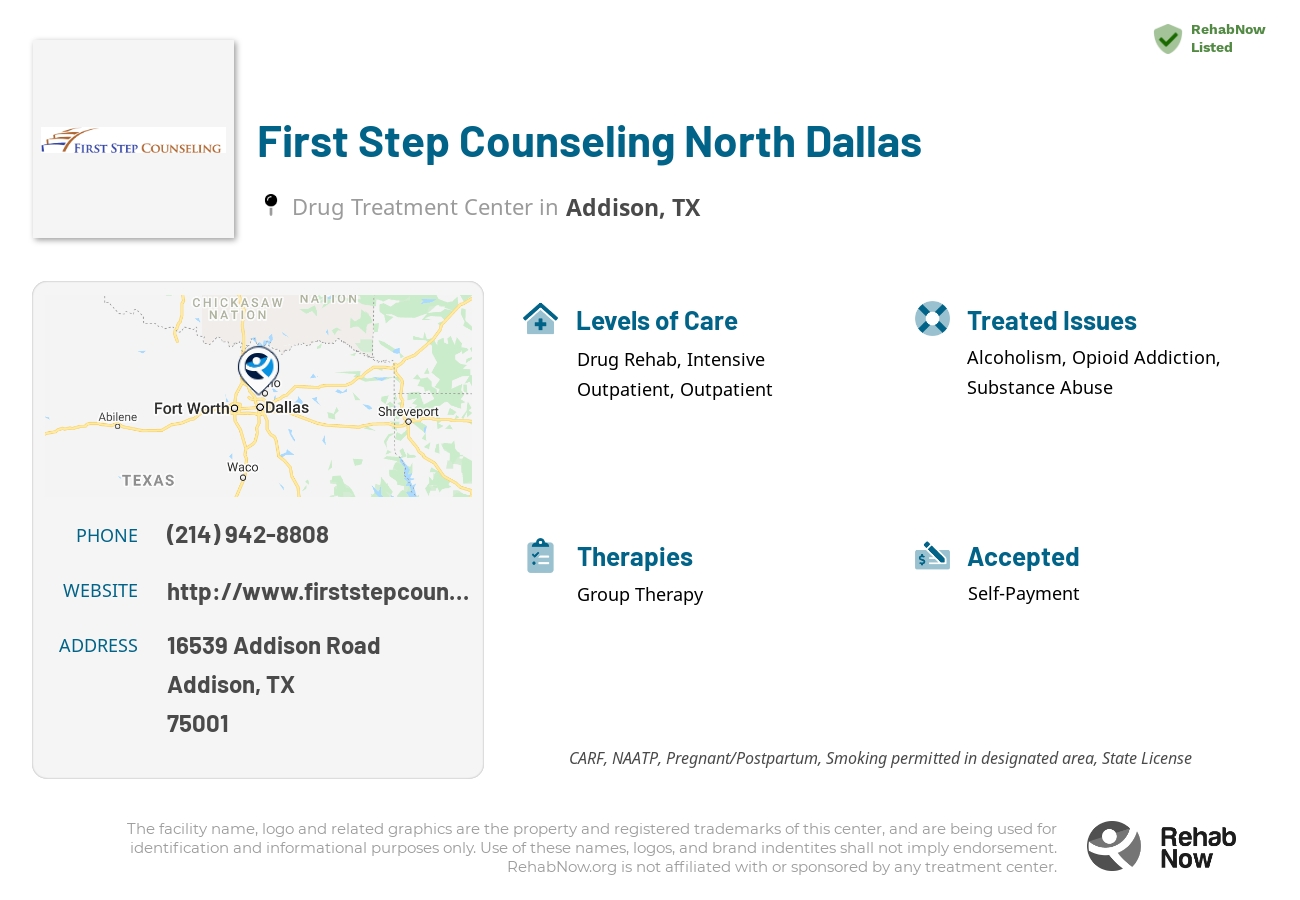 Helpful reference information for First Step Counseling North Dallas, a drug treatment center in Texas located at: 16539 Addison Road, Addison, TX, 75001, including phone numbers, official website, and more. Listed briefly is an overview of Levels of Care, Therapies Offered, Issues Treated, and accepted forms of Payment Methods.