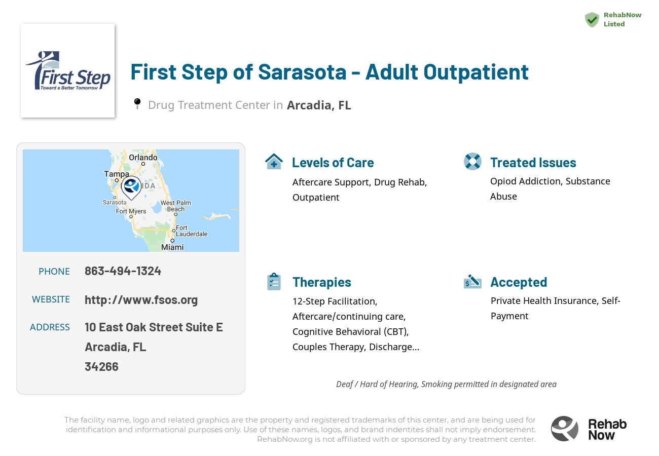 Helpful reference information for First Step of Sarasota - Adult Outpatient, a drug treatment center in Florida located at: 10 East Oak Street Suite E, Arcadia, FL 34266, including phone numbers, official website, and more. Listed briefly is an overview of Levels of Care, Therapies Offered, Issues Treated, and accepted forms of Payment Methods.