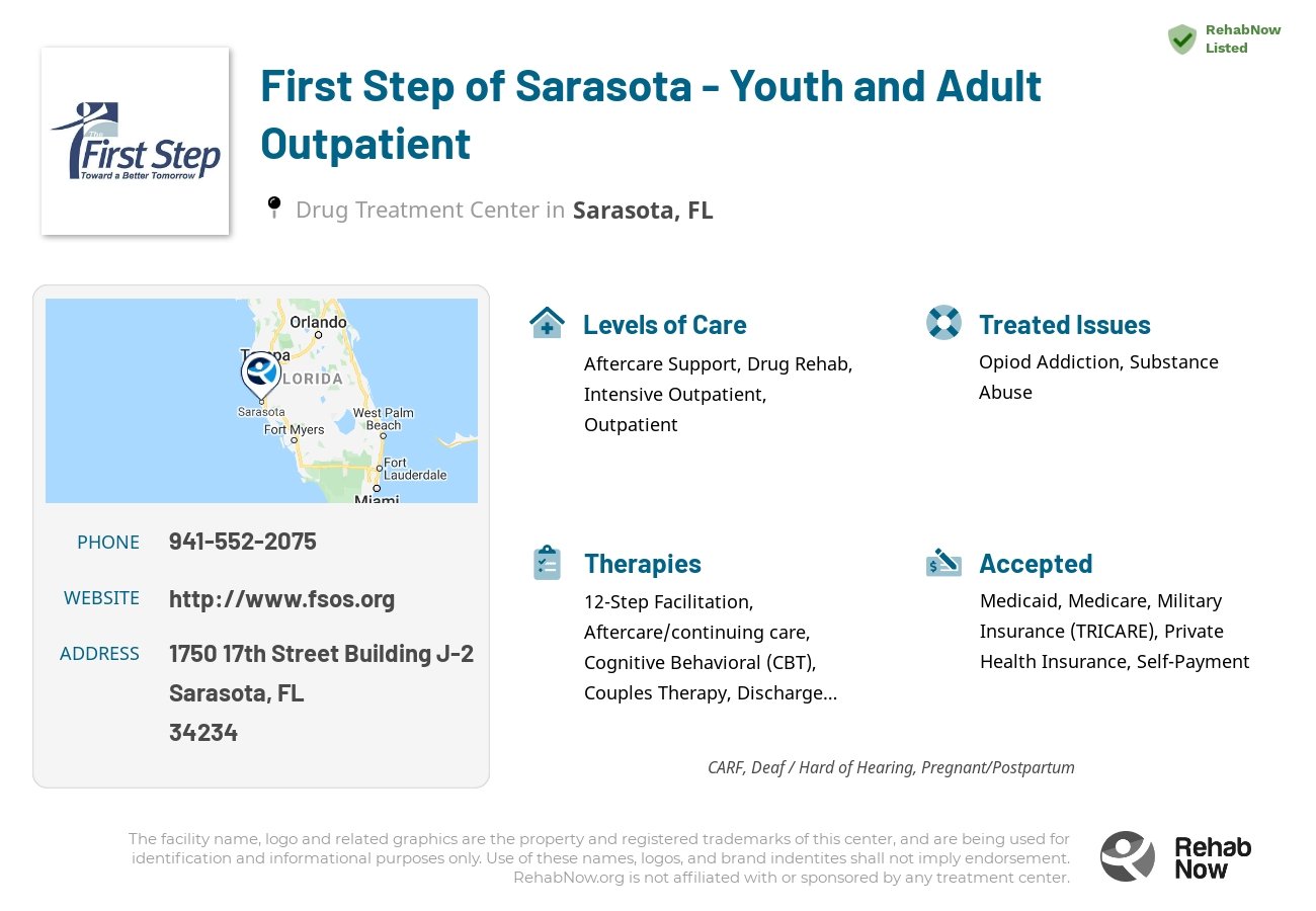 Helpful reference information for First Step of Sarasota - Youth and Adult Outpatient, a drug treatment center in Florida located at: 1750 17th Street Building J-2, Sarasota, FL 34234, including phone numbers, official website, and more. Listed briefly is an overview of Levels of Care, Therapies Offered, Issues Treated, and accepted forms of Payment Methods.