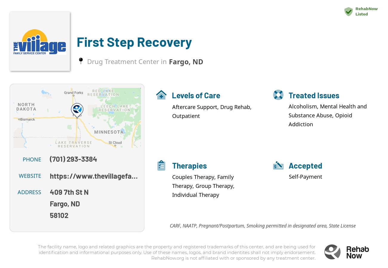 Helpful reference information for First Step Recovery, a drug treatment center in North Dakota located at: 409 7th St N, Fargo, ND 58102, including phone numbers, official website, and more. Listed briefly is an overview of Levels of Care, Therapies Offered, Issues Treated, and accepted forms of Payment Methods.