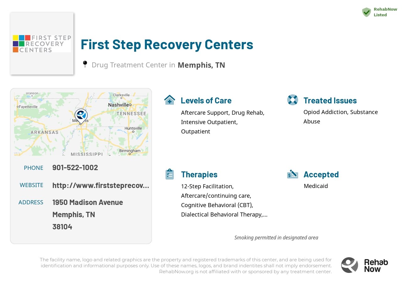 Helpful reference information for First Step Recovery Centers, a drug treatment center in Tennessee located at: 1950 Madison Avenue, Memphis, TN 38104, including phone numbers, official website, and more. Listed briefly is an overview of Levels of Care, Therapies Offered, Issues Treated, and accepted forms of Payment Methods.