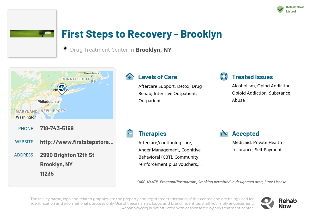 Helpful reference information for First Steps to Recovery - Brooklyn, a drug treatment center in New York located at: 2990 Brighton 12th St, Brooklyn, NY 11235, including phone numbers, official website, and more. Listed briefly is an overview of Levels of Care, Therapies Offered, Issues Treated, and accepted forms of Payment Methods.