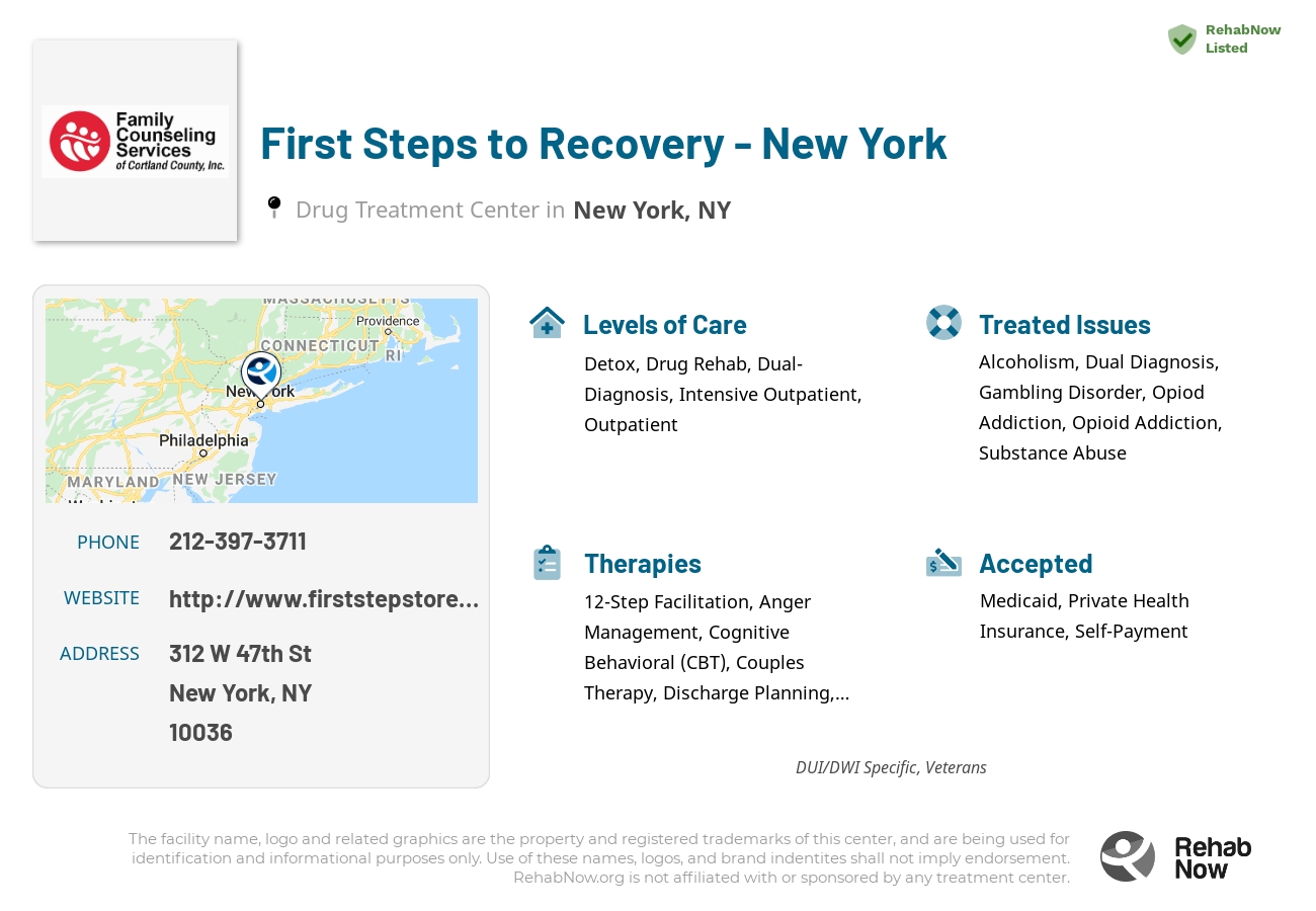 Helpful reference information for First Steps to Recovery - New York, a drug treatment center in New York located at: 312 W 47th St, New York, NY 10036, including phone numbers, official website, and more. Listed briefly is an overview of Levels of Care, Therapies Offered, Issues Treated, and accepted forms of Payment Methods.