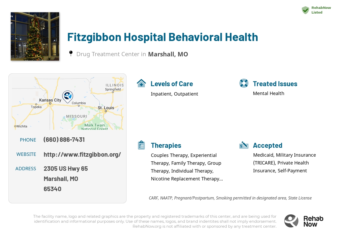 Helpful reference information for Fitzgibbon Hospital Behavioral Health, a drug treatment center in Missouri located at: 2305 US Hwy 65, Marshall, MO 65340, including phone numbers, official website, and more. Listed briefly is an overview of Levels of Care, Therapies Offered, Issues Treated, and accepted forms of Payment Methods.