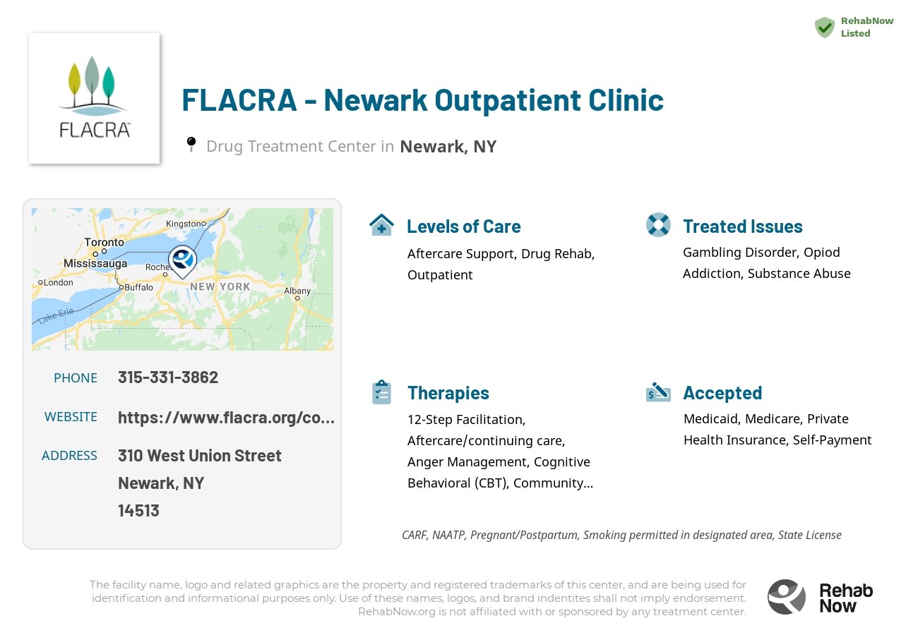 Helpful reference information for FLACRA - Newark Outpatient Clinic, a drug treatment center in New York located at: 310 West Union Street, Newark, NY 14513, including phone numbers, official website, and more. Listed briefly is an overview of Levels of Care, Therapies Offered, Issues Treated, and accepted forms of Payment Methods.
