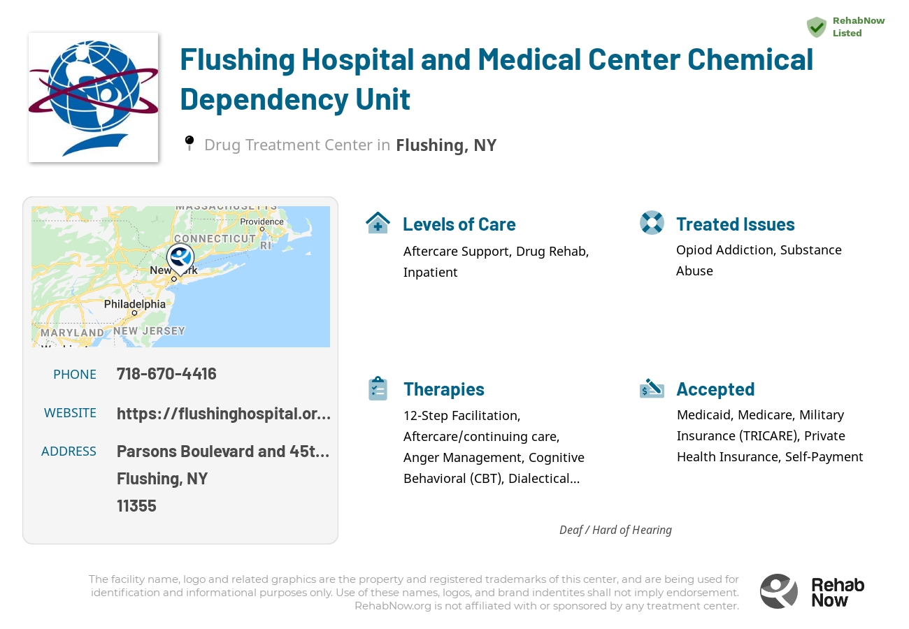 Helpful reference information for Flushing Hospital and Medical Center Chemical Dependency Unit, a drug treatment center in New York located at: Parsons Boulevard and 45th Avenue, Flushing, NY 11355, including phone numbers, official website, and more. Listed briefly is an overview of Levels of Care, Therapies Offered, Issues Treated, and accepted forms of Payment Methods.