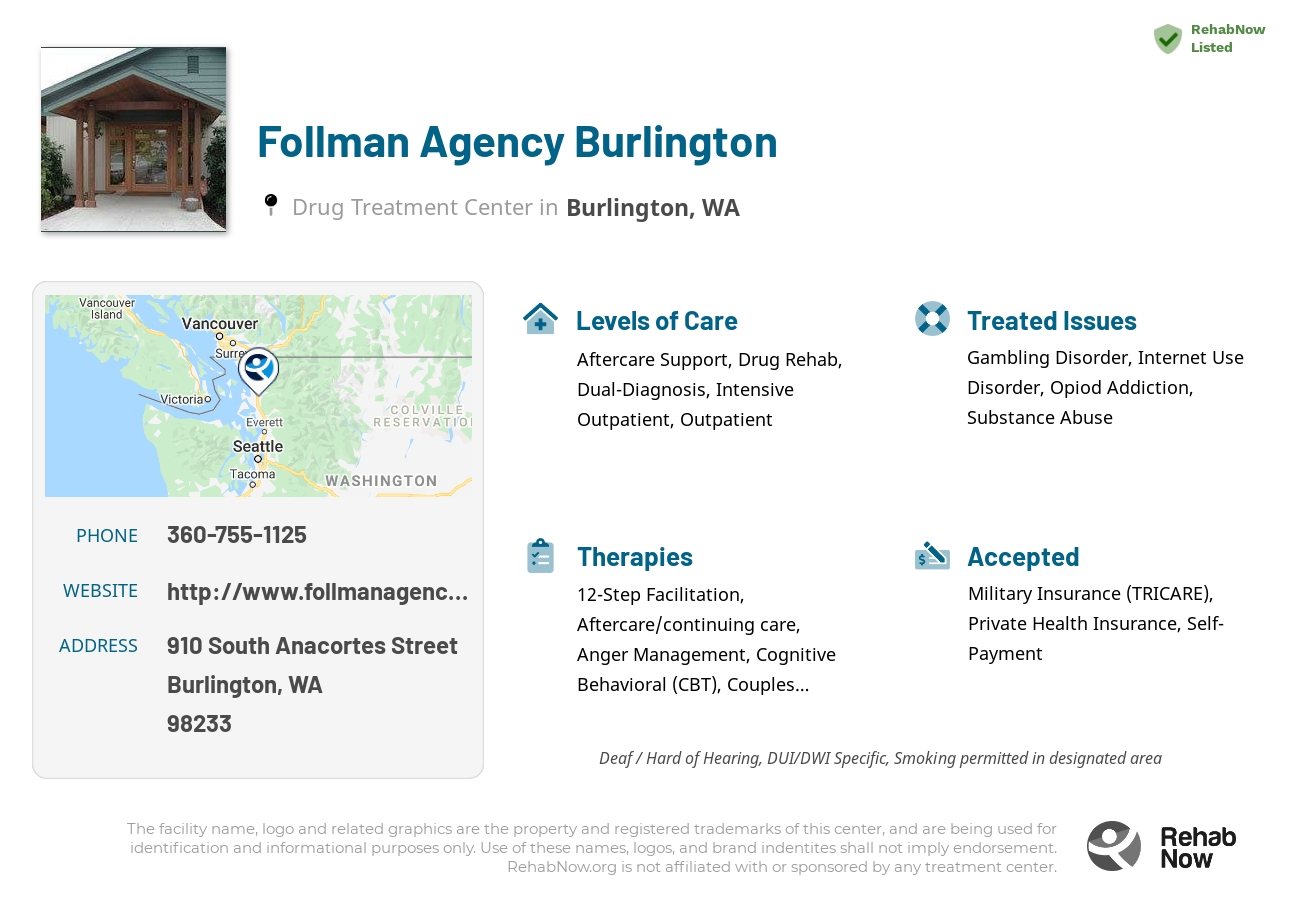 Helpful reference information for Follman Agency Burlington, a drug treatment center in Washington located at: 910 South Anacortes Street, Burlington, WA 98233, including phone numbers, official website, and more. Listed briefly is an overview of Levels of Care, Therapies Offered, Issues Treated, and accepted forms of Payment Methods.