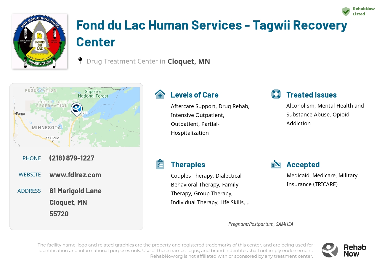 Helpful reference information for Fond du Lac Human Services - Tagwii Recovery Center, a drug treatment center in Minnesota located at: 61 61 Marigold Lane, Cloquet, MN 55720, including phone numbers, official website, and more. Listed briefly is an overview of Levels of Care, Therapies Offered, Issues Treated, and accepted forms of Payment Methods.
