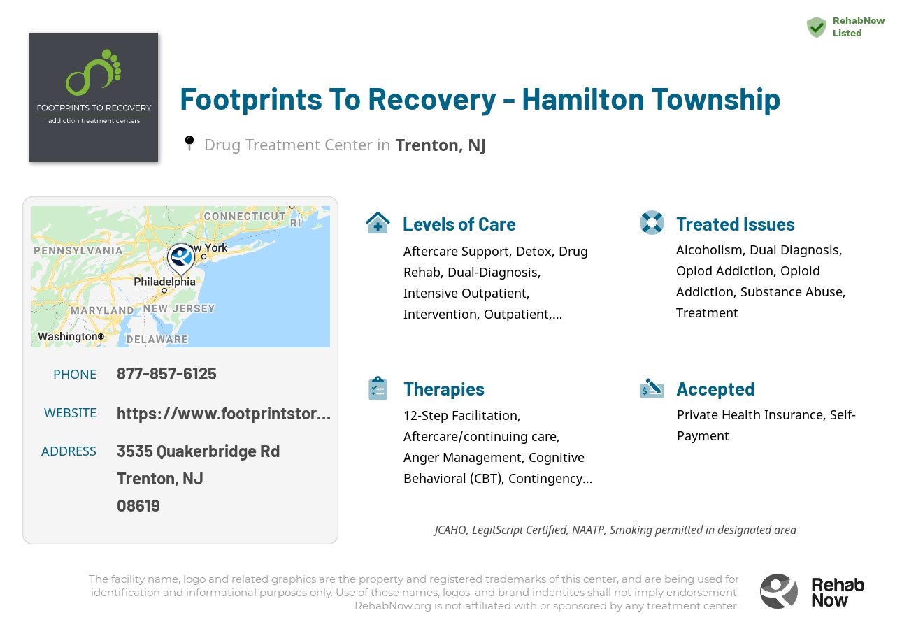 Helpful reference information for Footprints To Recovery - Hamilton Township, a drug treatment center in New Jersey located at: 3535 Quakerbridge Rd, Trenton, NJ 08619, including phone numbers, official website, and more. Listed briefly is an overview of Levels of Care, Therapies Offered, Issues Treated, and accepted forms of Payment Methods.