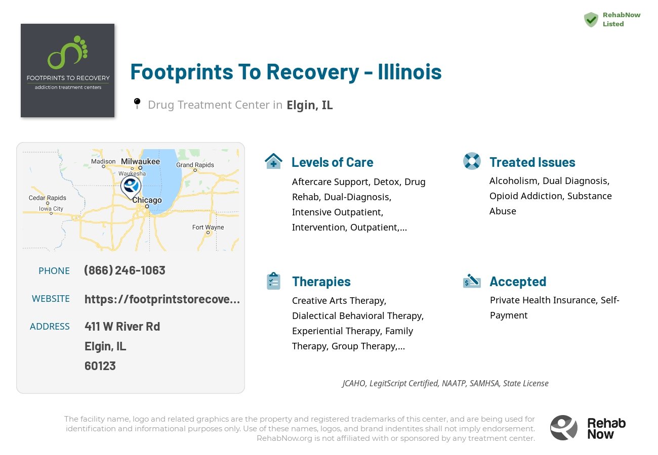 Helpful reference information for Footprints To Recovery - Illinois, a drug treatment center in Illinois located at: 411 W River Rd, Elgin, IL 60123, including phone numbers, official website, and more. Listed briefly is an overview of Levels of Care, Therapies Offered, Issues Treated, and accepted forms of Payment Methods.