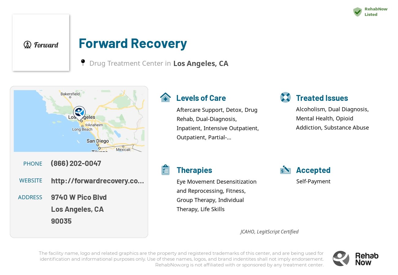 Helpful reference information for Forward Recovery, a drug treatment center in California located at: 9740 W Pico Blvd, Los Angeles, CA 90035, including phone numbers, official website, and more. Listed briefly is an overview of Levels of Care, Therapies Offered, Issues Treated, and accepted forms of Payment Methods.