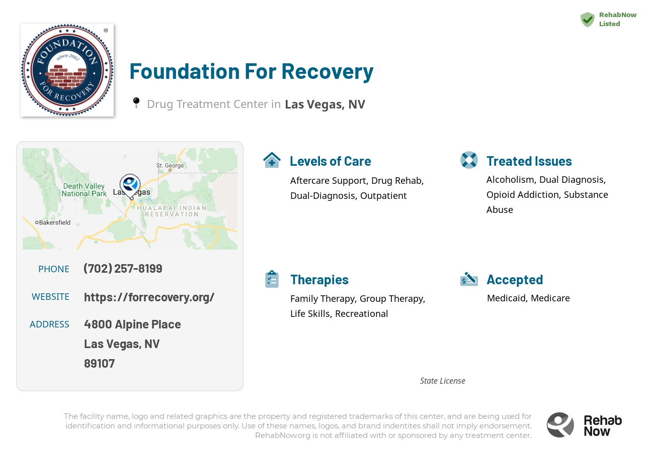Helpful reference information for Foundation For Recovery, a drug treatment center in Nevada located at: 4800 4800 Alpine Place, Las Vegas, NV 89107, including phone numbers, official website, and more. Listed briefly is an overview of Levels of Care, Therapies Offered, Issues Treated, and accepted forms of Payment Methods.