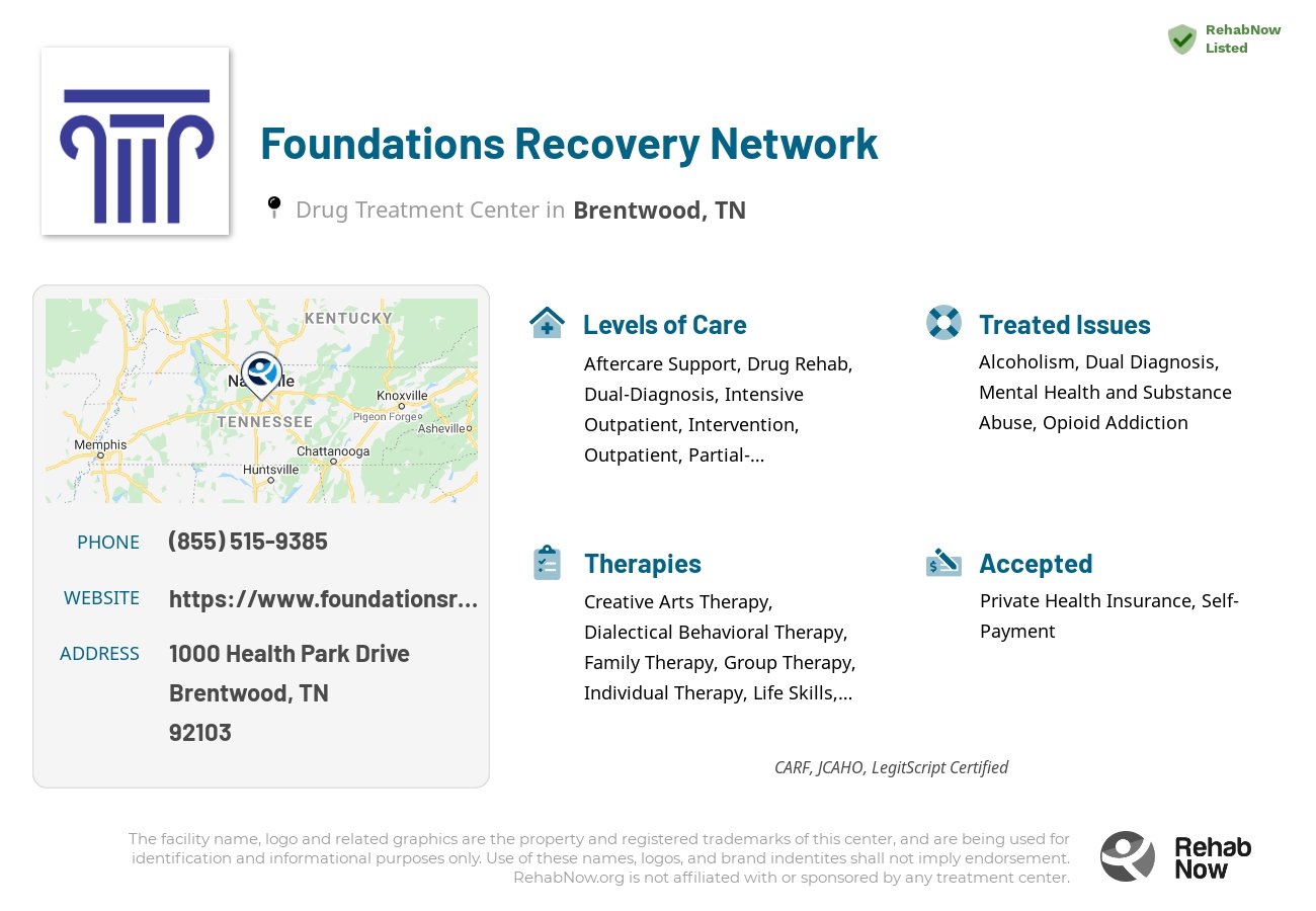 Helpful reference information for Foundations Recovery Network, a drug treatment center in Tennessee located at: 1000 Health Park Drive, Brentwood, TN, 92103, including phone numbers, official website, and more. Listed briefly is an overview of Levels of Care, Therapies Offered, Issues Treated, and accepted forms of Payment Methods.