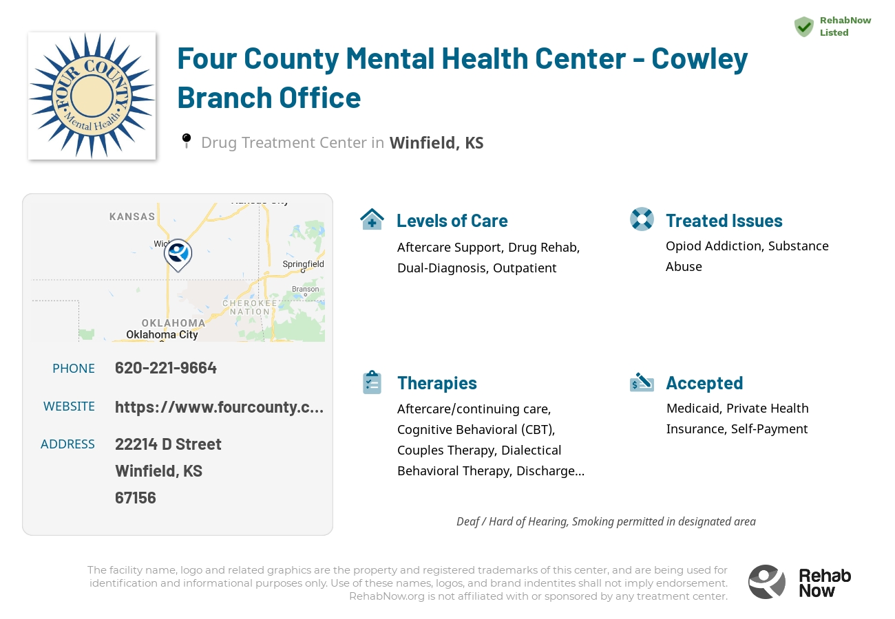 Helpful reference information for Four County Mental Health Center - Cowley Branch Office, a drug treatment center in Kansas located at: 22214 D Street, Winfield, KS 67156, including phone numbers, official website, and more. Listed briefly is an overview of Levels of Care, Therapies Offered, Issues Treated, and accepted forms of Payment Methods.