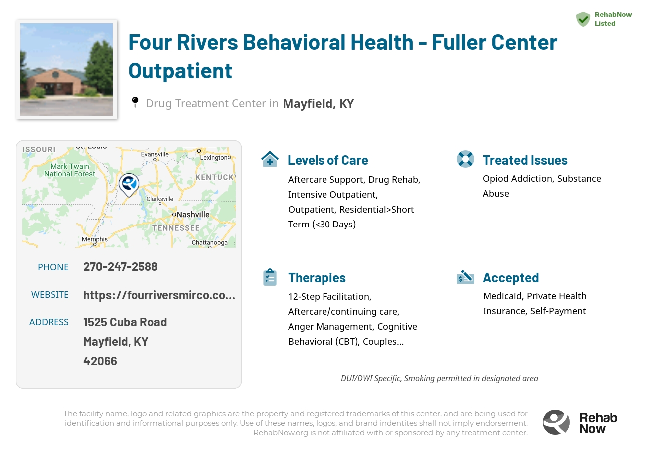 Helpful reference information for Four Rivers Behavioral Health - Fuller Center Outpatient, a drug treatment center in Kentucky located at: 1525 Cuba Road, Mayfield, KY 42066, including phone numbers, official website, and more. Listed briefly is an overview of Levels of Care, Therapies Offered, Issues Treated, and accepted forms of Payment Methods.