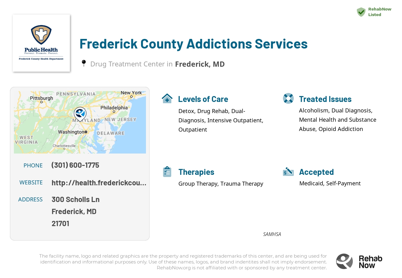 Helpful reference information for Frederick County Addictions Services, a drug treatment center in Maryland located at: 300 Scholls Ln, Frederick, MD 21701, including phone numbers, official website, and more. Listed briefly is an overview of Levels of Care, Therapies Offered, Issues Treated, and accepted forms of Payment Methods.