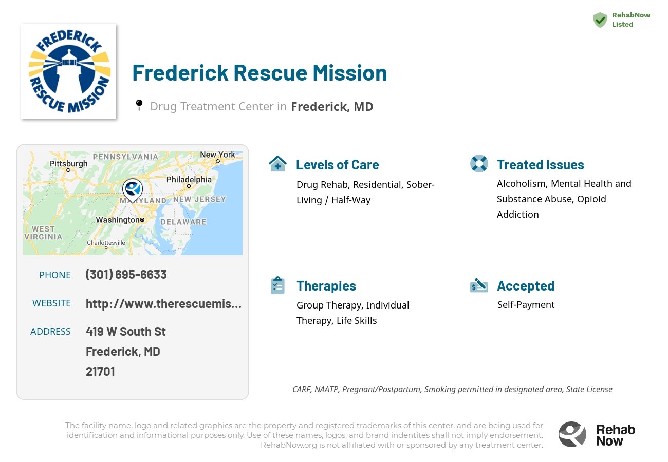 Helpful reference information for Frederick Rescue Mission, a drug treatment center in Maryland located at: 419 W South St, Frederick, MD 21701, including phone numbers, official website, and more. Listed briefly is an overview of Levels of Care, Therapies Offered, Issues Treated, and accepted forms of Payment Methods.
