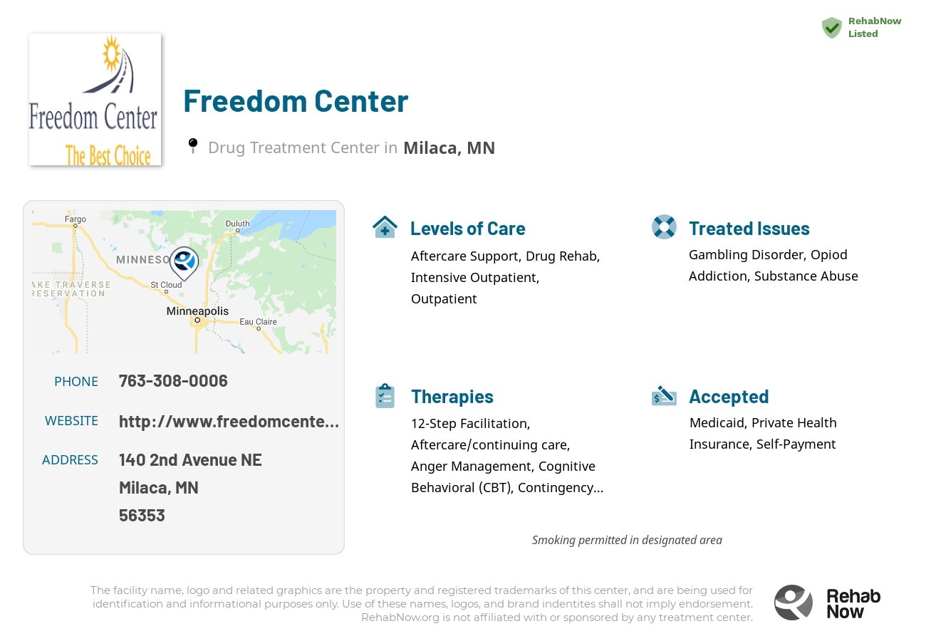 Helpful reference information for Freedom Center, a drug treatment center in Minnesota located at: 140 2nd Avenue NE, Milaca, MN 56353, including phone numbers, official website, and more. Listed briefly is an overview of Levels of Care, Therapies Offered, Issues Treated, and accepted forms of Payment Methods.