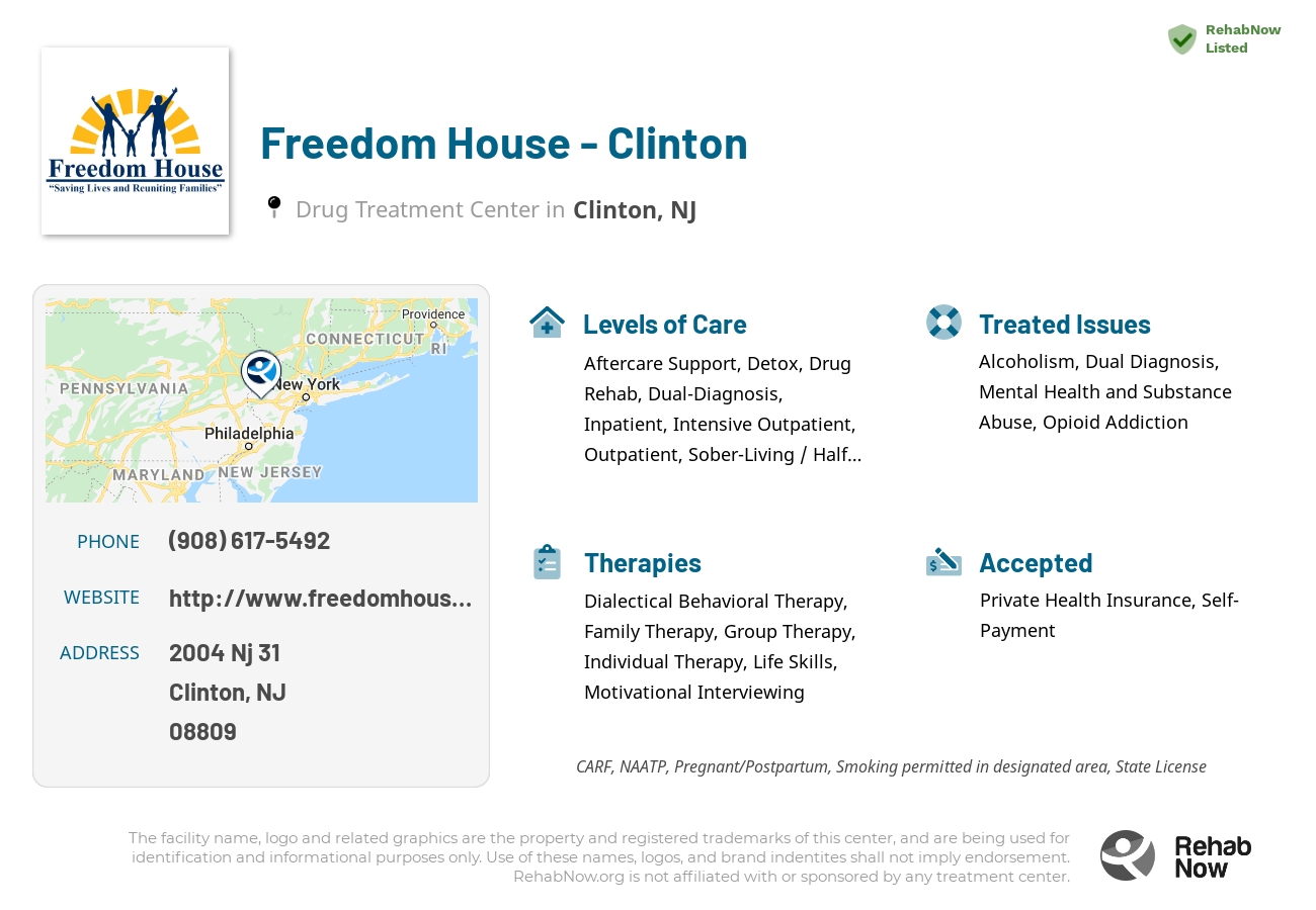 Helpful reference information for Freedom House - Clinton, a drug treatment center in New Jersey located at: 2004 Nj 31, Clinton, NJ 08809, including phone numbers, official website, and more. Listed briefly is an overview of Levels of Care, Therapies Offered, Issues Treated, and accepted forms of Payment Methods.