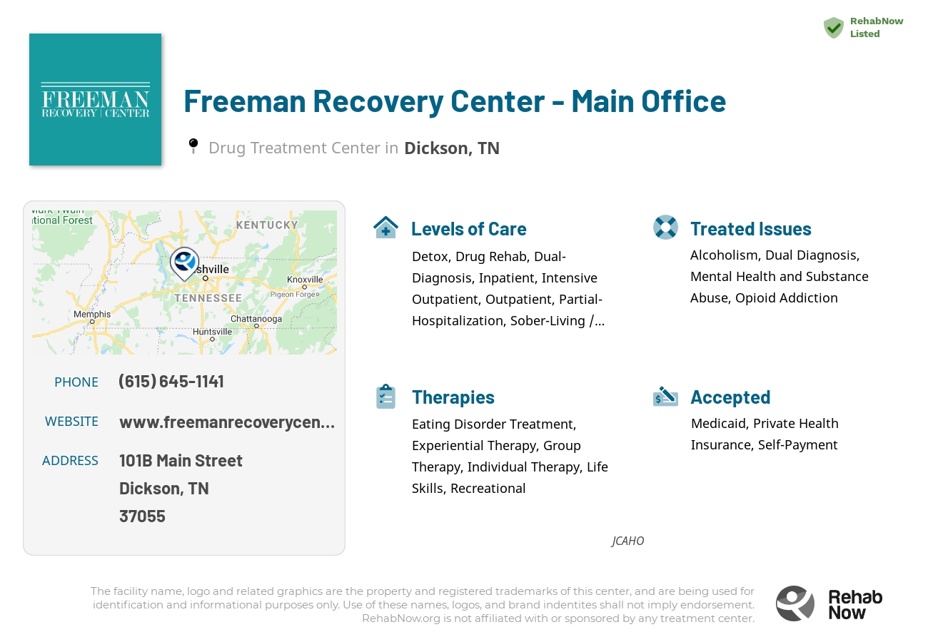 Helpful reference information for Freeman Recovery Center - Main Office, a drug treatment center in Tennessee located at: 101B Main Street, Dickson, TN, 37055, including phone numbers, official website, and more. Listed briefly is an overview of Levels of Care, Therapies Offered, Issues Treated, and accepted forms of Payment Methods.