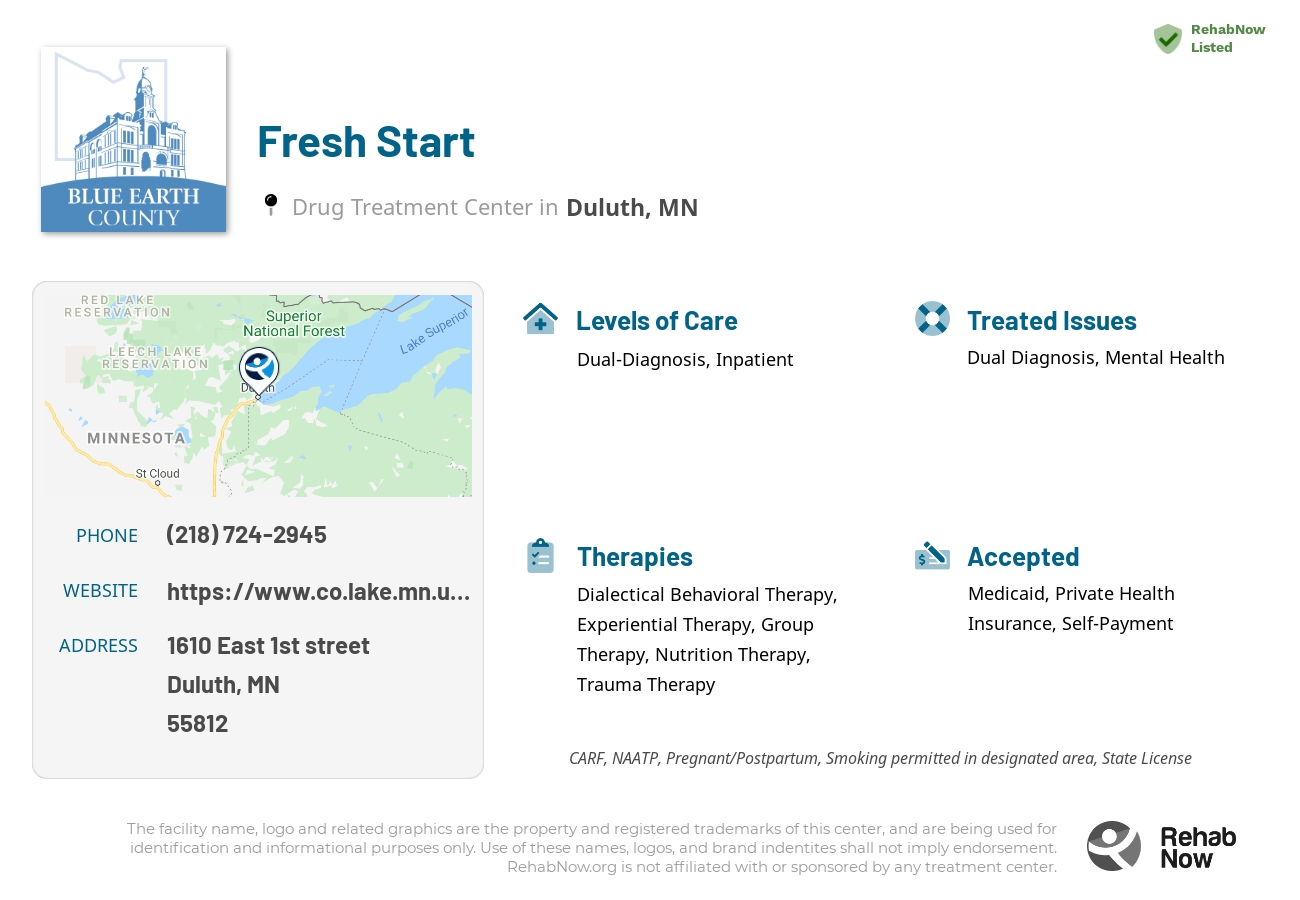 Helpful reference information for Fresh Start, a drug treatment center in Minnesota located at: 1610 1610 East 1st street, Duluth, MN 55812, including phone numbers, official website, and more. Listed briefly is an overview of Levels of Care, Therapies Offered, Issues Treated, and accepted forms of Payment Methods.