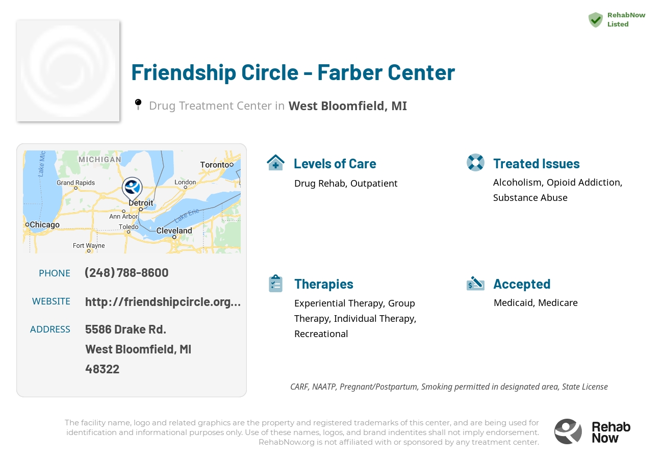Helpful reference information for Friendship Circle - Farber Center, a drug treatment center in Michigan located at: 5586 Drake Rd., West Bloomfield, MI, 48322, including phone numbers, official website, and more. Listed briefly is an overview of Levels of Care, Therapies Offered, Issues Treated, and accepted forms of Payment Methods.